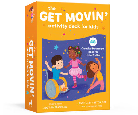 The Get Movin' Activity Deck for Kids Merchandise by Jennifer D. Hutton, DPT, a.k.a. Dr. Jpop; illustrated by Addy Rivera Sonda