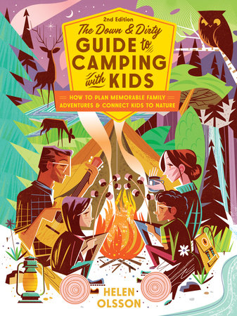 The Down and Dirty Guide to Camping with Kids Paperback by Helen Olsson