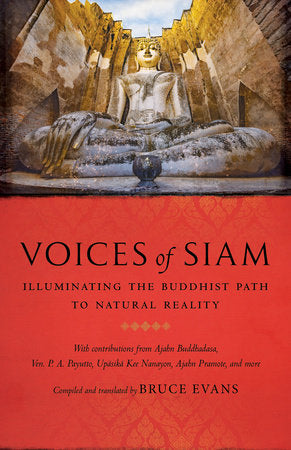 Voices of Siam Paperback by Translated by Bruce Evans; with writings from Bhikku Buddhadasa, P.A. Payutto, and others