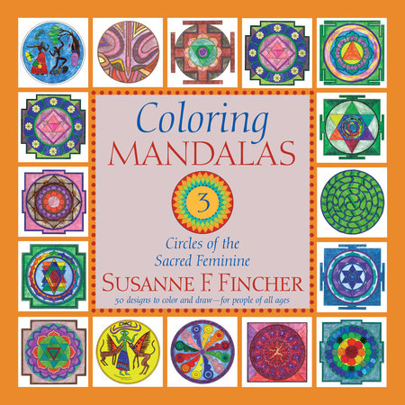 Coloring Mandalas 3 Paperback by Susanne F. Fincher
