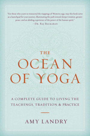 The Ocean of Yoga Paperback by Amy Landry, foreword by Dr. Raj Balkaran