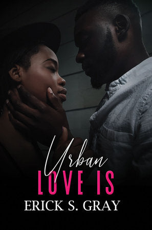 Urban Love Is Paperback by Erick S. Gray
