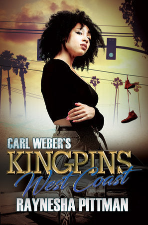 Carl Weber's Kingpins: West Coast Paperback by Raynesha Pittman