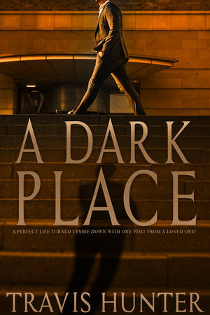A Dark Place Paperback by Travis Hunter