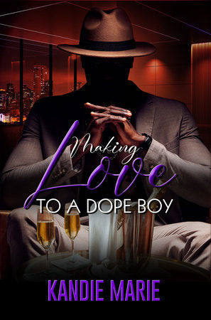 Making Love to a Dope Boy Paperback by Kandie Marie