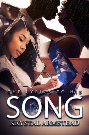 The Lyrics to His Song Paperback by Krystal Armstead