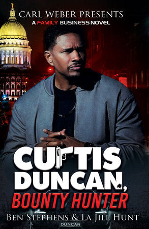 Curtis Duncan, Bounty Hunter Paperback by Ben Stevens; La Jill Hunt
