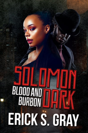 Solomon Dark (Blood & Bourbon) Paperback by Erick S. Gray