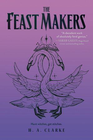 The Feast Makers Hardcover by H. A. Clarke