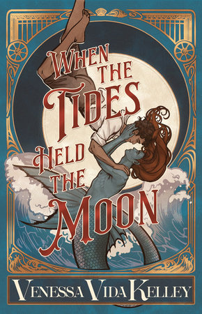 When the Tides Held the Moon Hardcover by Venessa Vida Kelley