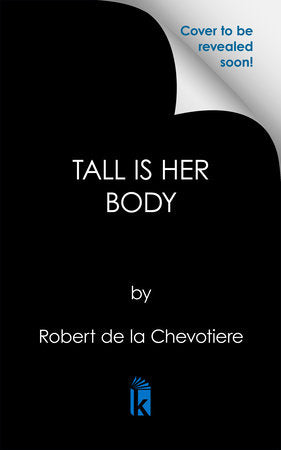 Tall Is Her Body Paperback by Robert de la Chevotiere