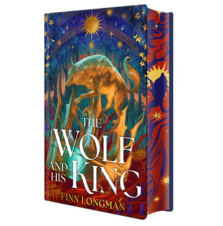 The Wolf and His King: Deluxe Limited Edition Hardcover by Finn Longman