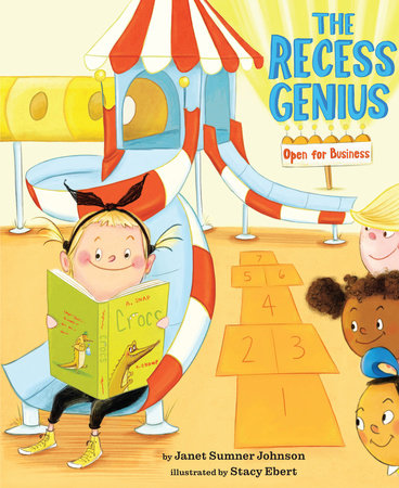 The Recess Genius 1: Open for Business Paperback by by Janet Sumner Johnson; illustrated by Stacy Ebert
