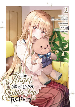 The Angel Next Door Spoils Me Rotten 02 (Manga) Paperback by Original Story by Saekisan (GA Bunko/SB Creative Corp.), Art by Wan Shibata, Storyboards by Suzu Yuki, Original Illustrations by Hanekoto