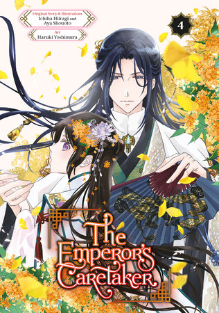 The Emperor's Caretaker 04 Paperback by Original Story and Illustrations by Ichiha Hiiragi and Aya Shouoto, Art by Haruki Yoshimura