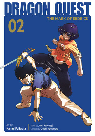 Dragon Quest: The Mark of Erdrick 02 Paperback by Art by Kamui Fujiwara, Story by Chiaki Kawamata, Script by Junji Koyanagi