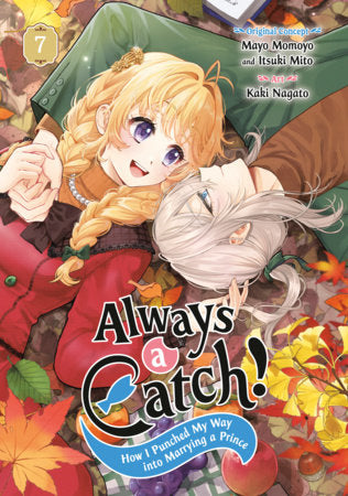 Always a Catch! 07 Paperback by Original Story and Illustrations by Mayo Momoyo and Itsuki Mito, Art by Kaki Nagato