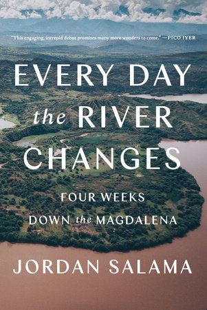 Every Day The River Changes Paperback by Jordan Salama