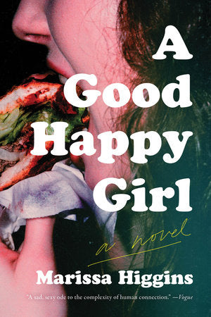 A Good Happy Girl Paperback by Marissa Higgens