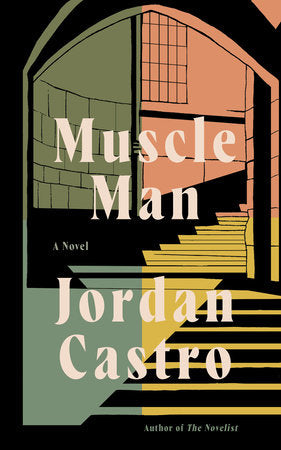 Muscle Man Hardcover by Jordan Castro