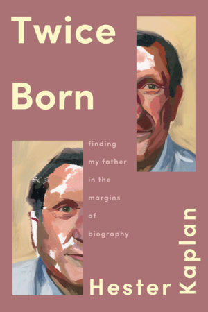 Twice Born Paperback by Hester Kaplan