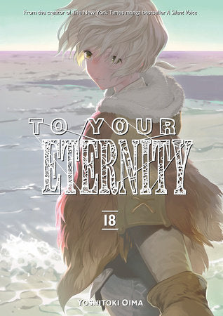 To Your Eternity 18 Paperback by Yoshitoki Oima