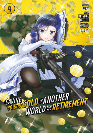Saving 80,000 Gold in Another World for My Retirement 4 (Manga) Paperback by Story by FUNA; Art by Keisuke Motoe; Character designs by Touzai