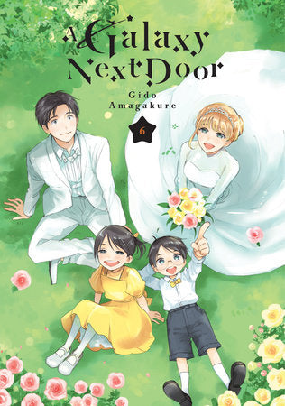 A Galaxy Next Door 6 Paperback by Gido Amagakure