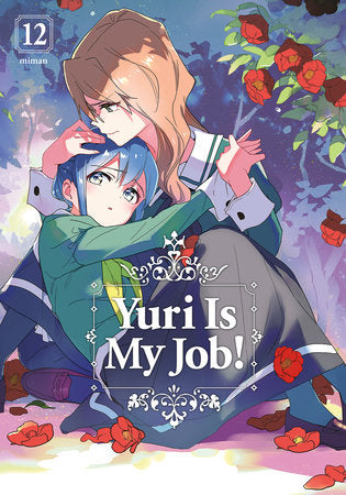 Yuri Is My Job! 12 Paperback by Miman