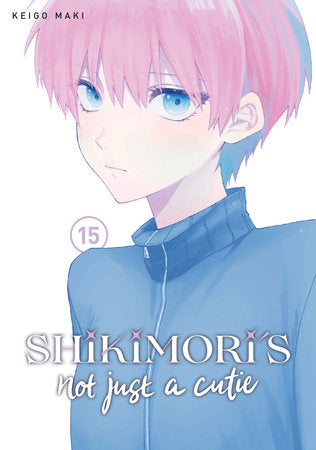Shikimori's Not Just a Cutie 15 Paperback by Keigo Maki