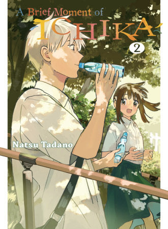 A Brief Moment of Ichika 2 Paperback by Natsu Tadano