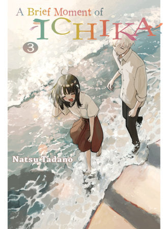 A Brief Moment of Ichika 3 Paperback by Natsu Tadano