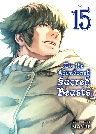 To the Abandoned Sacred Beasts 15 Paperback by Maybe