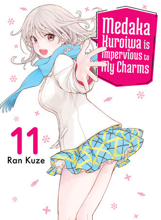 Medaka Kuroiwa Is Impervious to My Charms 11 Paperback by Ran Kuze