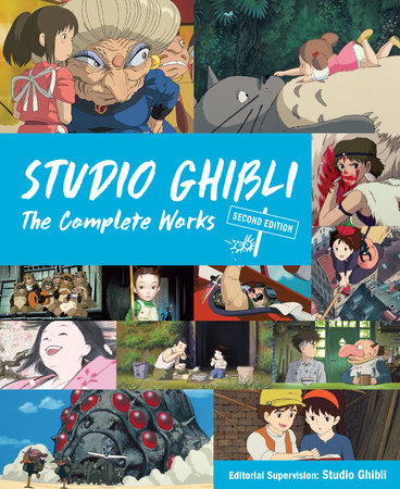 Studio Ghibli: The Complete Works Hardcover by Studio Ghibli: The Complete Works