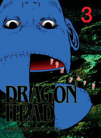 Dragon Head 3 Paperback by Minetaro Mochizuki