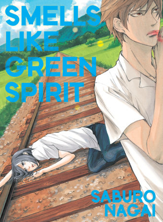 Smells Like Green Spirit Paperback by Saburo Nagai