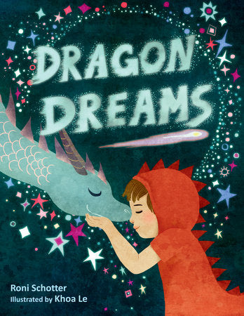 Dragon Dreams Hardcover by Roni Schotter; Illustrated by Khoa Le