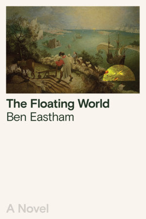 The Floating World Hardcover by Ben Eastham
