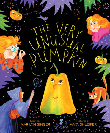 The Very Unusual Pumpkin Hardcover by Marilyn Singer; Illustrated by Maya Shleifer