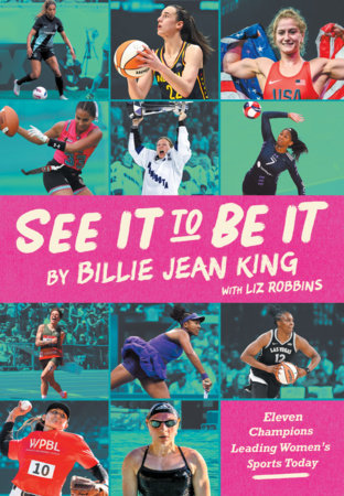 See It To Be It Hardcover by Billie Jean King; with Liz Robbins