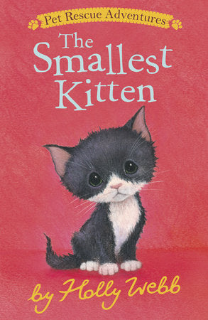 The Smallest Kitten Paperback by Holly Webb; illustrated by Sophy Williams