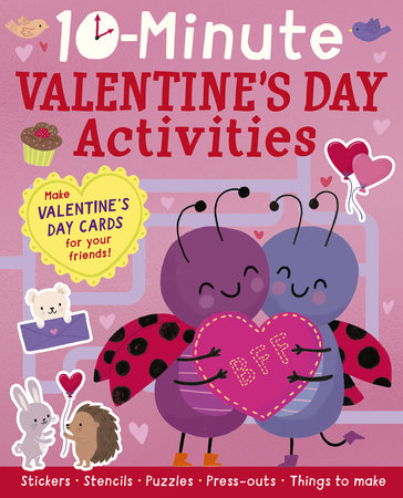 10-Minute Valentine's Day Activities TR by Helen Hughes; illustrated by Rosalind Maroney