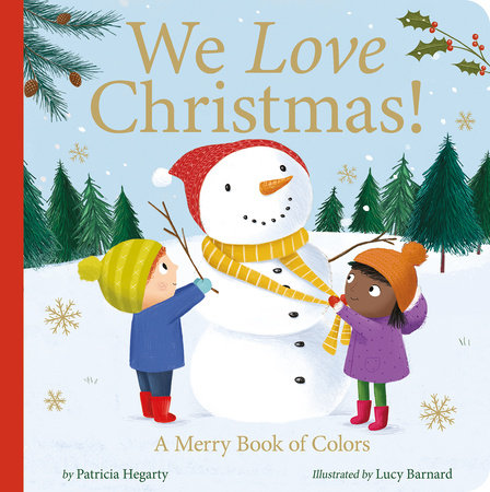 We Love Christmas! Board Book by Patricia Hegarty; illustrated by Lucy Barnard