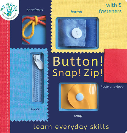 Button! Snap! Zip! Board Book by Nicola Edwards; illustrated by Thomas Elliott