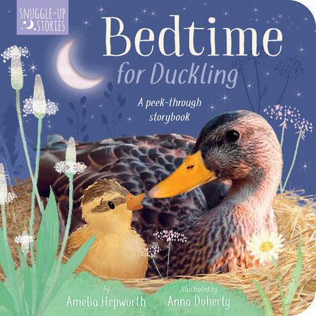 Bedtime for Duckling Board Book by Amelia Hepworth; illustrated by Anna Doherty