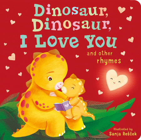 Dinosaur, Dinosaur, I Love You Board Book by Danielle McLean; illustrated by Sanja Rescek