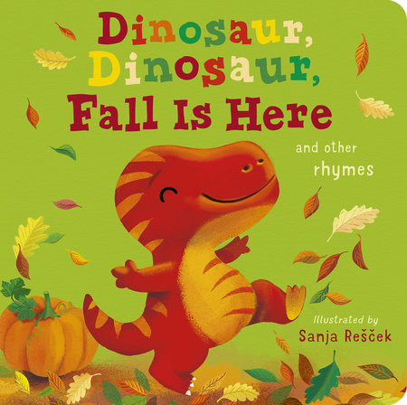 Dinosaur, Dinosaur, Fall Is Here Board Book by Danielle McLean; illustrated by Sanja Rescek