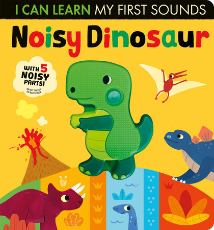 Noisy Dinosaur Board Book by Lauren Crisp; illustrated by Thomas Elliott