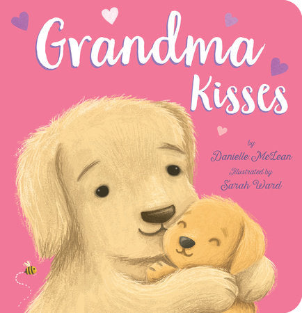 Grandma Kisses Board Book by Danielle McLean; illustrated by Sarah Ward